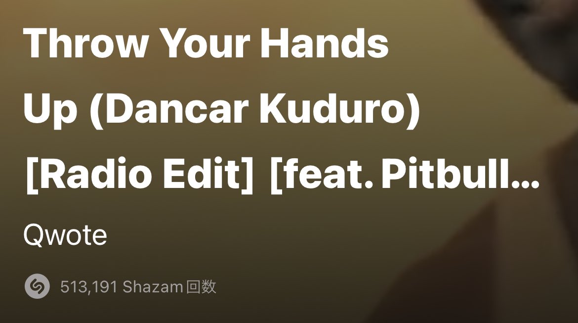 #Qwote のThrow Your Hands Up (Dancar Kuduro) [Radio Edit] [feat. Pitbull & Lucenzo]

 #マイヤヒー かとおもった
