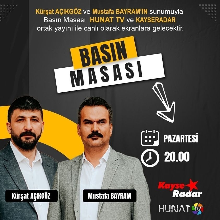 Gündeme dair ne varsa Kürşat Açıkgöz ve Mustafa Bayram'ın sunumuyla Basın Masası programında konuşuluyor👈 Hunat TV-Kayseradar ortak canlı yayını sizlerle birlikte olacak🤗 🗓️Bu akşam ⏰20.00 #kayseri