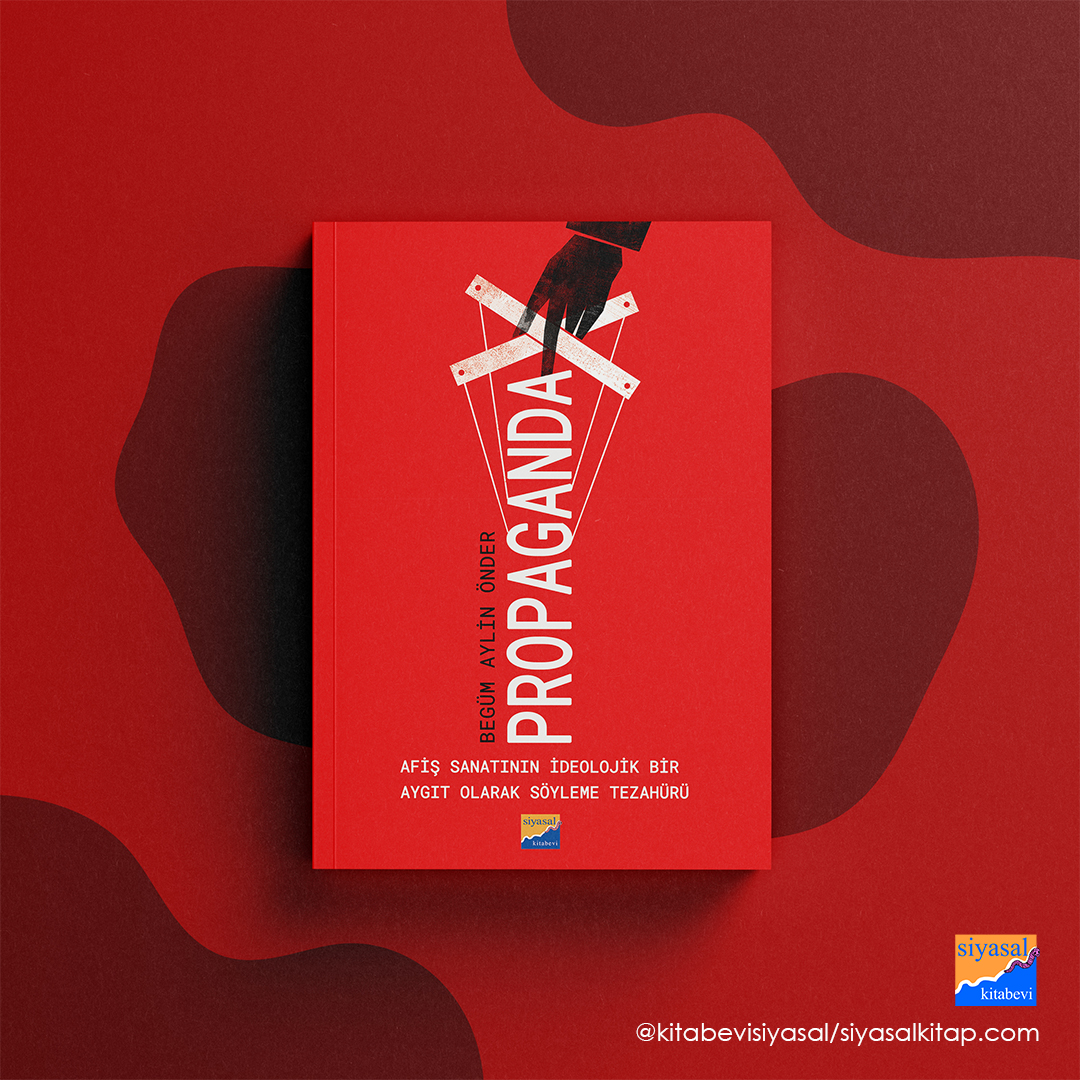 📚Propaganda
Afiş Sanatının İdeolojik Bir Aygıt Olarak Söyleme Tezahürü

Kitabı incelemek için:
siyasalkitap.com/propaganda-3 adresini ziyaret edebilirsiniz.