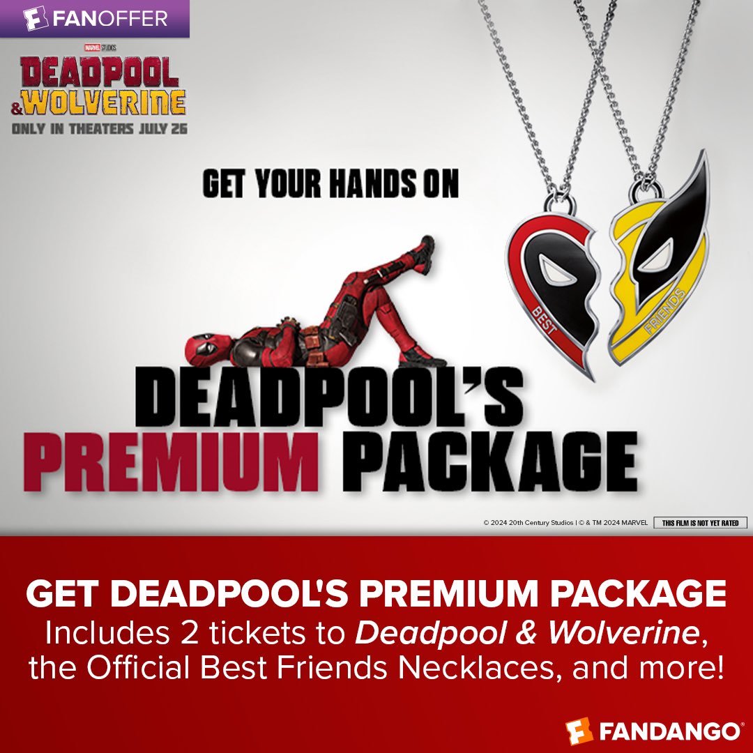 Fandango has announced a “Deadpool’s Premium Package” for DEADPOOL & WOLVERINE.

The package includes:

-  2 Tickets to see Deadpool & Wolverine in any format
-  Official Best Friends Necklaces
-  An entry for a chance to win a trip to the premiere
-  Custom Deadpool & Wolverine