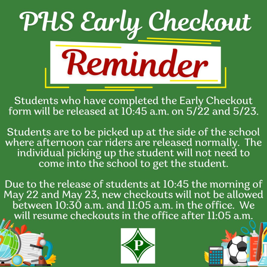 *IMPORTANT*  PHS Early Checkout Information!

We ask for your patience and understanding with the PHS Office Staff during this time as they will be working as quickly as possible to verify information and ensure that students are released in a safe and timely manner.