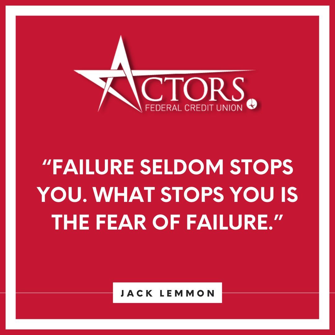 “Failure seldom stops you. What stops you is the fear of failure.” - Jack Lemmon

#motivationalmondays #ActorsFCU #creditunion