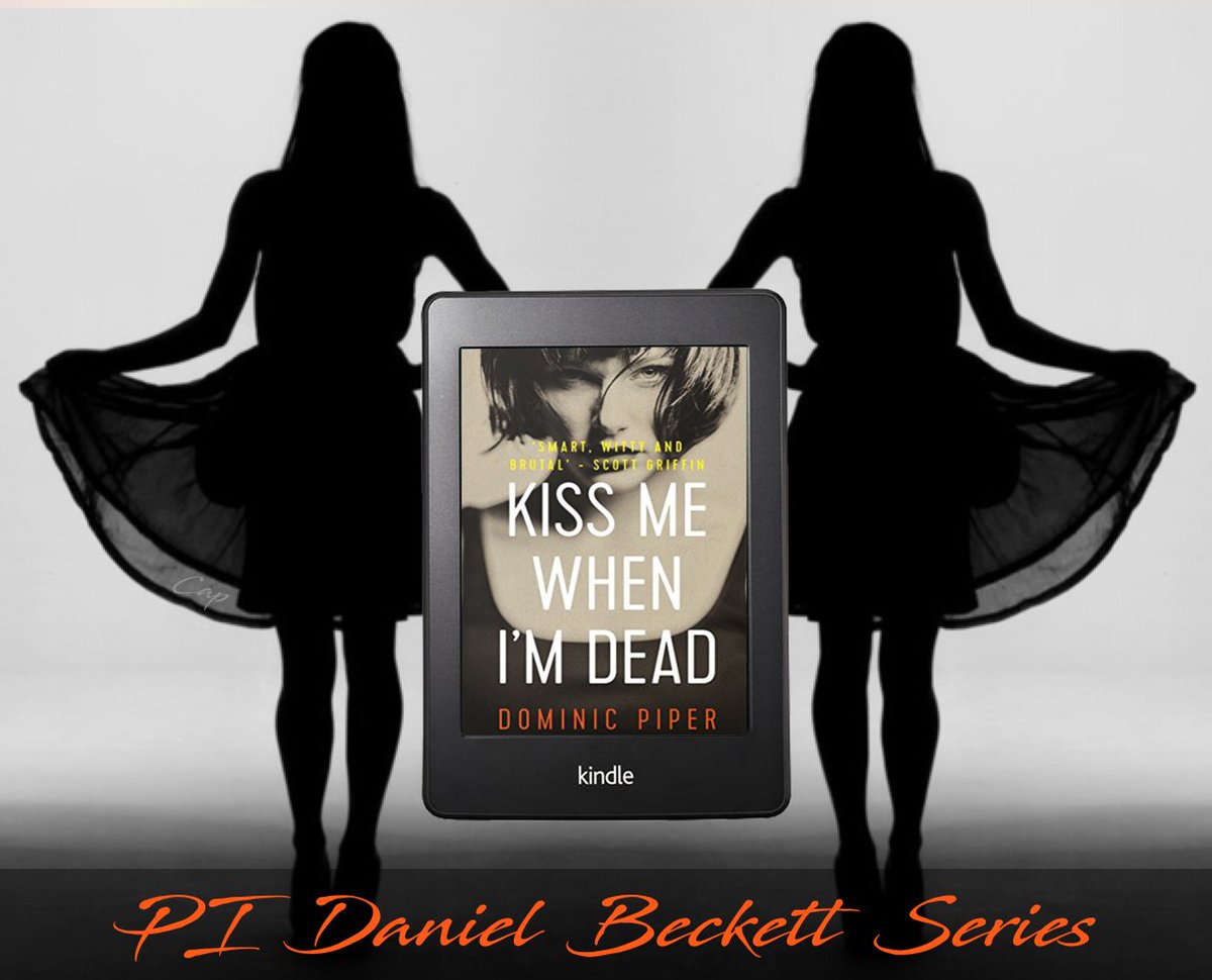 Kiss Me When I'm Dead. Dominic Piper. 'Daniel Beckett has all the makings of a classic fictional PI.' - K.T. McColl, author. viewBook.at/KMWID #MustRead #London #MustRead #Dark #Addictive #Detective #Thriller