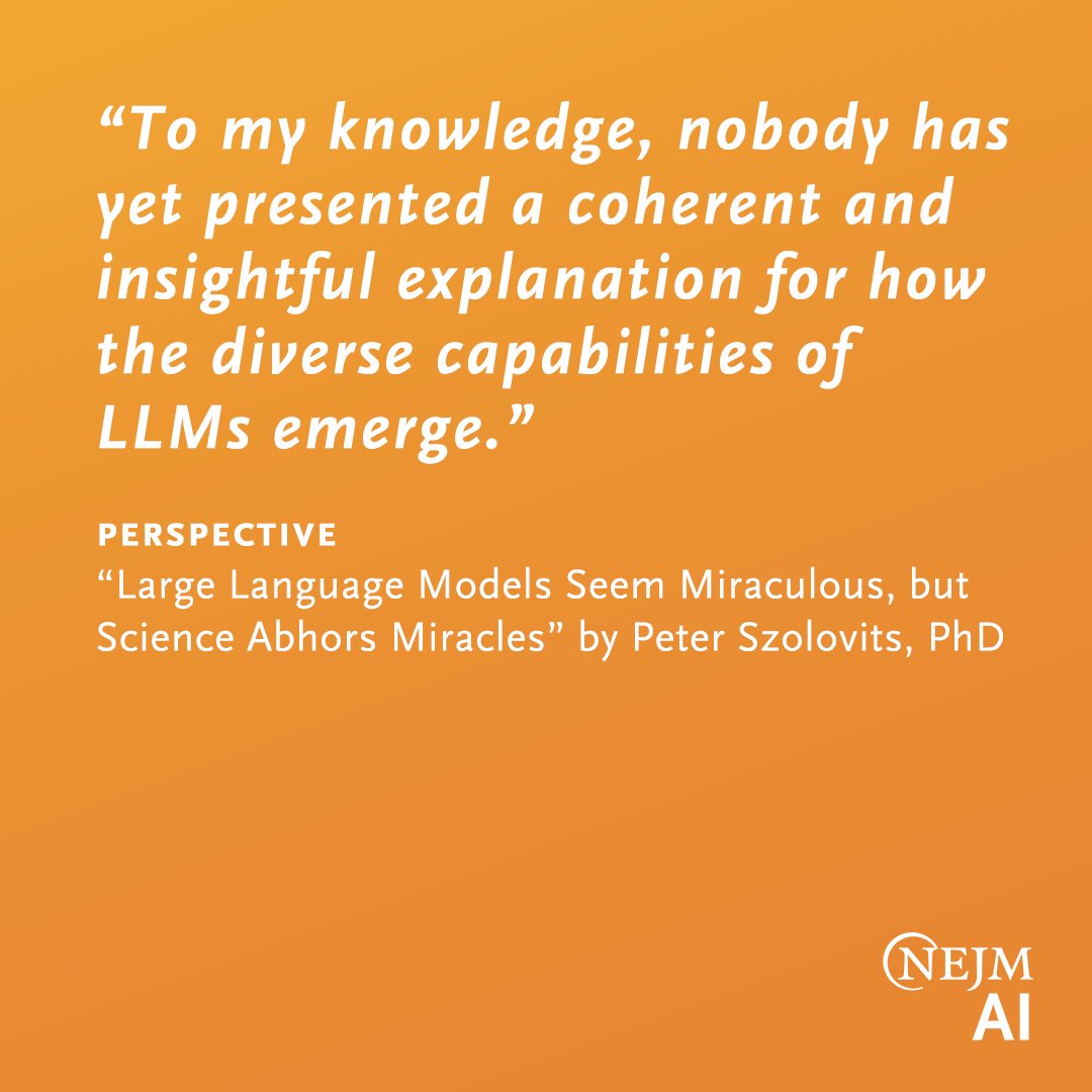 Peter Szolovits, PhD, discusses the capabilities and incomprehensibility of large language models (LLMs) and their use in medicine. Read the Perspective “Large Language Models Seem Miraculous, but Science Abhors Miracles”: nejm.ai/4aqBIqe