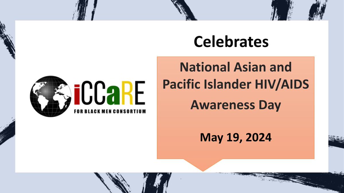@iCCaRE4BlackMen celebrated National Asian and Pacific Islander HIV/AIDS Awareness Day this past weekend. National Asian & Pacific Islander HIV/AIDS Awareness Day raises awareness of the impact of HIV, risk, and stigma surrounding HIV in the Asian Pacific Islander community.