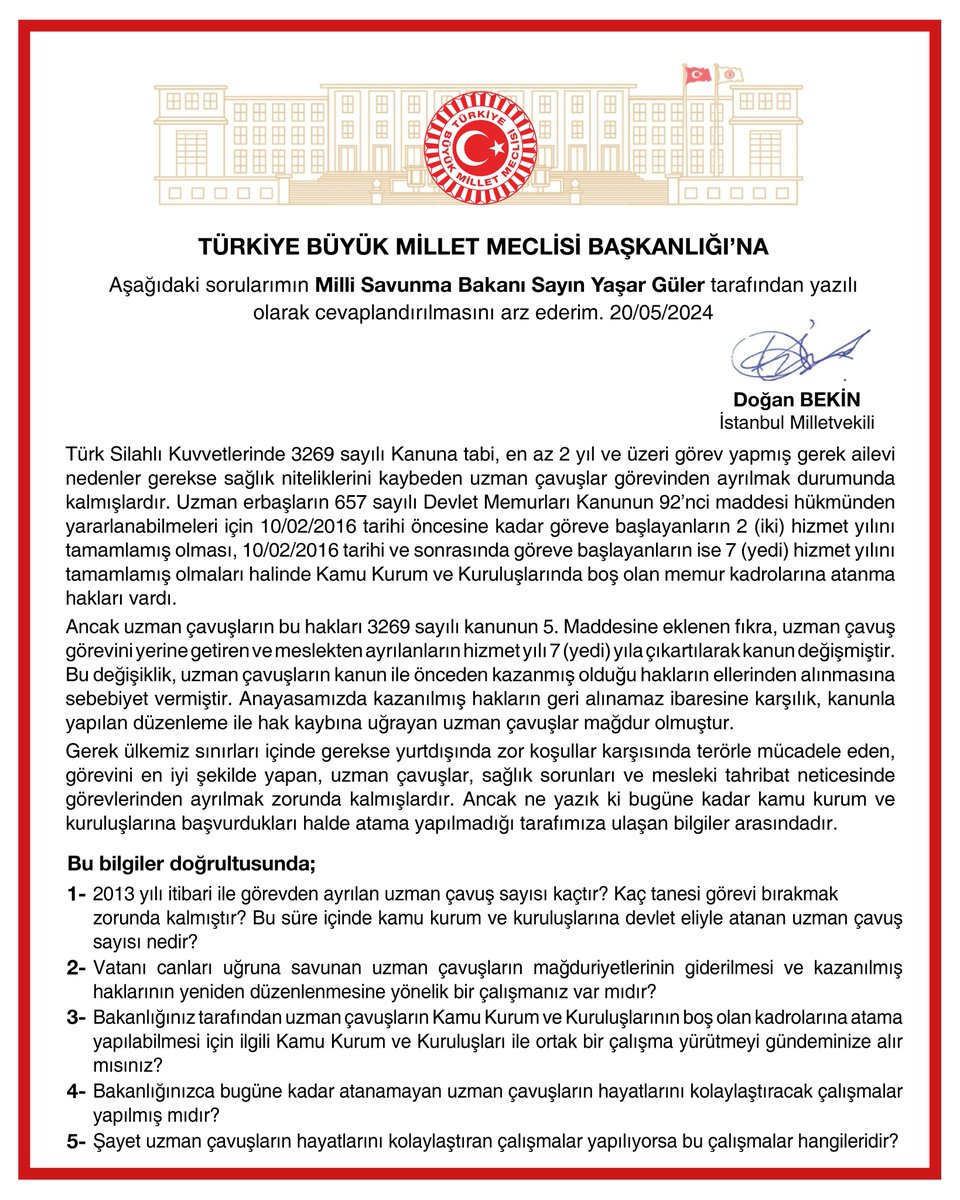 Ülkemiz sınırları içinde ve yurtdışında zor koşullar karşısında terörle mücadele eden ve atanamayan uzman çavuşların hak kayıplarına ilişkin yazılı soru önergesi Genel Başkan Yardımcımız ve İstanbul Milletvekilimiz Doğan Bekin tarafından TBMM'ye sunulmuştur.