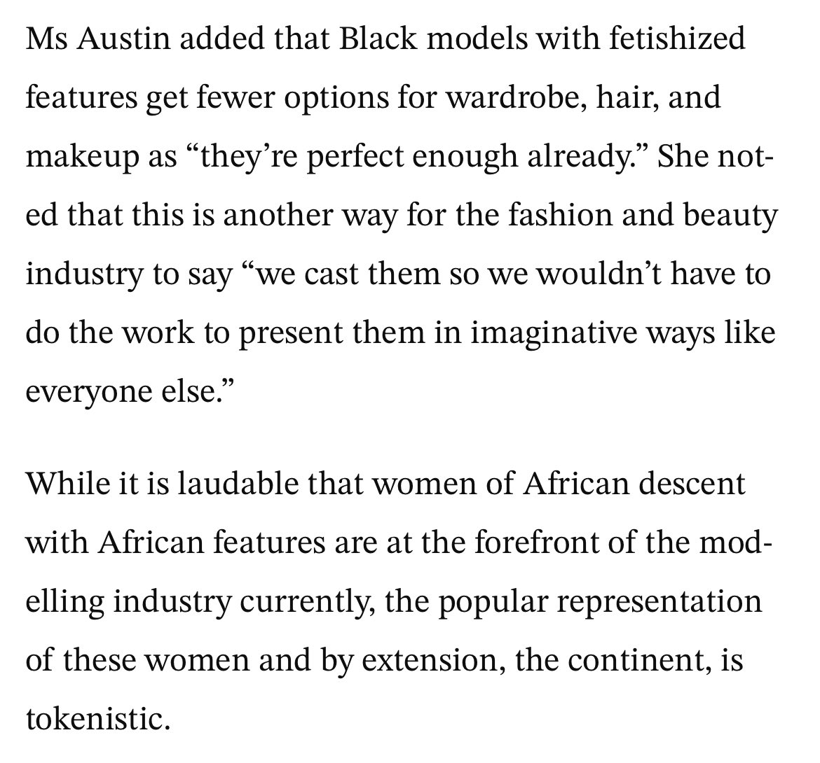 I feel like there’s bigger fish to fry when it comes to dark skin women in modelling. Like much much bigger. Attempts at adulating darkskin women in media, in particular, modelling.. fall on either end of the spectrum of representation. They get it right and it comes across as
