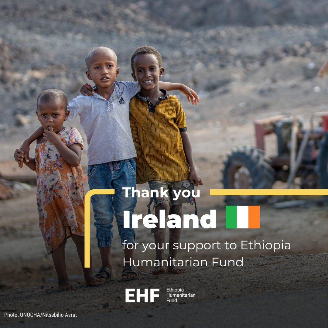 #OCHAthanks Ireland 🇮🇪 for your continuous support to the Ethiopia Humanitarian Fund. Your commitment helps us deliver vital assistance to those most in need 💚 Together, we #InvestInHumanity @Irish_Aid @IrlEmbEthiopia