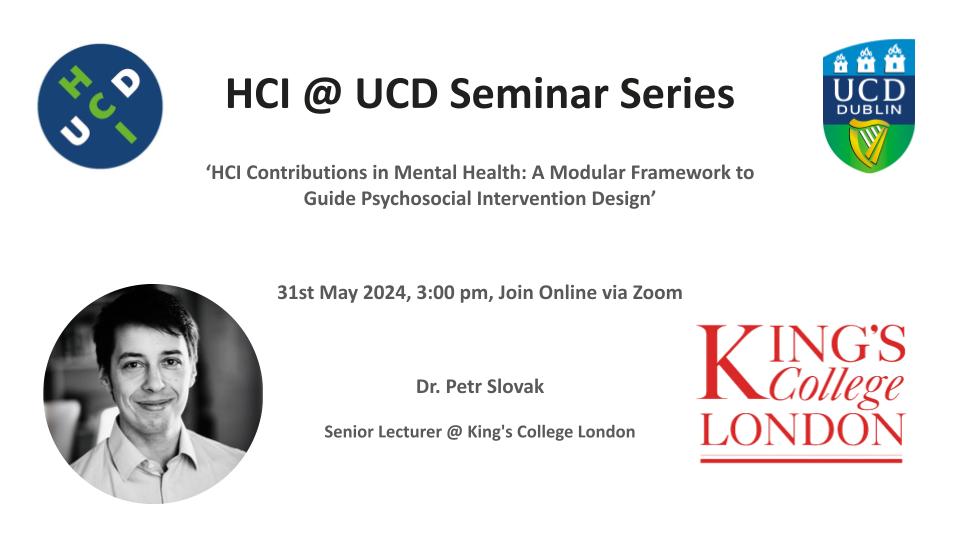 The HCI@UCD Seminar Series is welcoming Dr. Petr Slovak this month to share his exciting work discussing the tensions in designing mental health systems. Sign up here to (virtually) join us on the 31st @ 3pm: forms.gle/qFTWUK2sr72PqL…