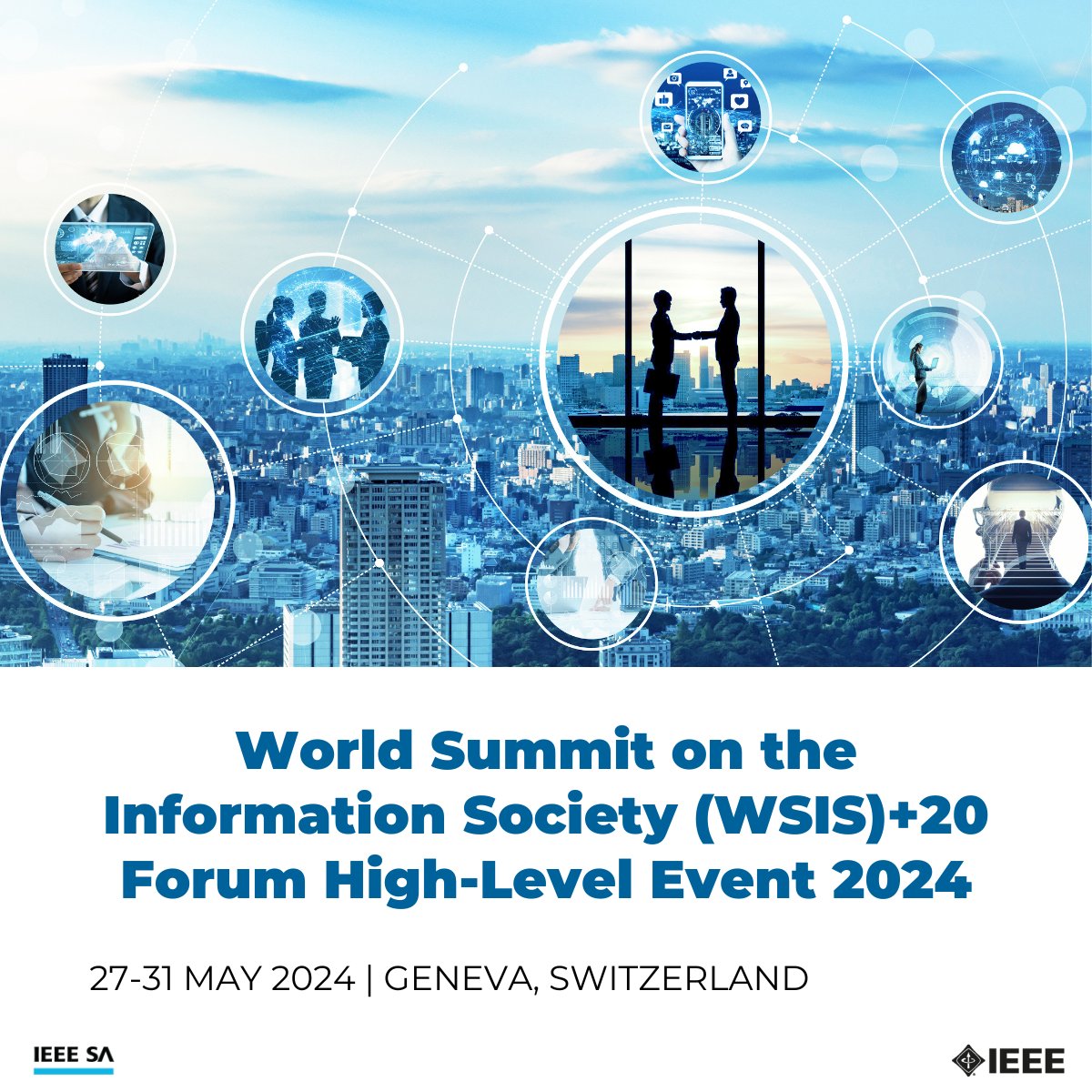 Learn more about how IEEE will contribute to building a standards-based, sustainable, and equitable world during the WSIS+20 Forum High-Level Event 2024 here: ieeesa.io/3QHAHD1
