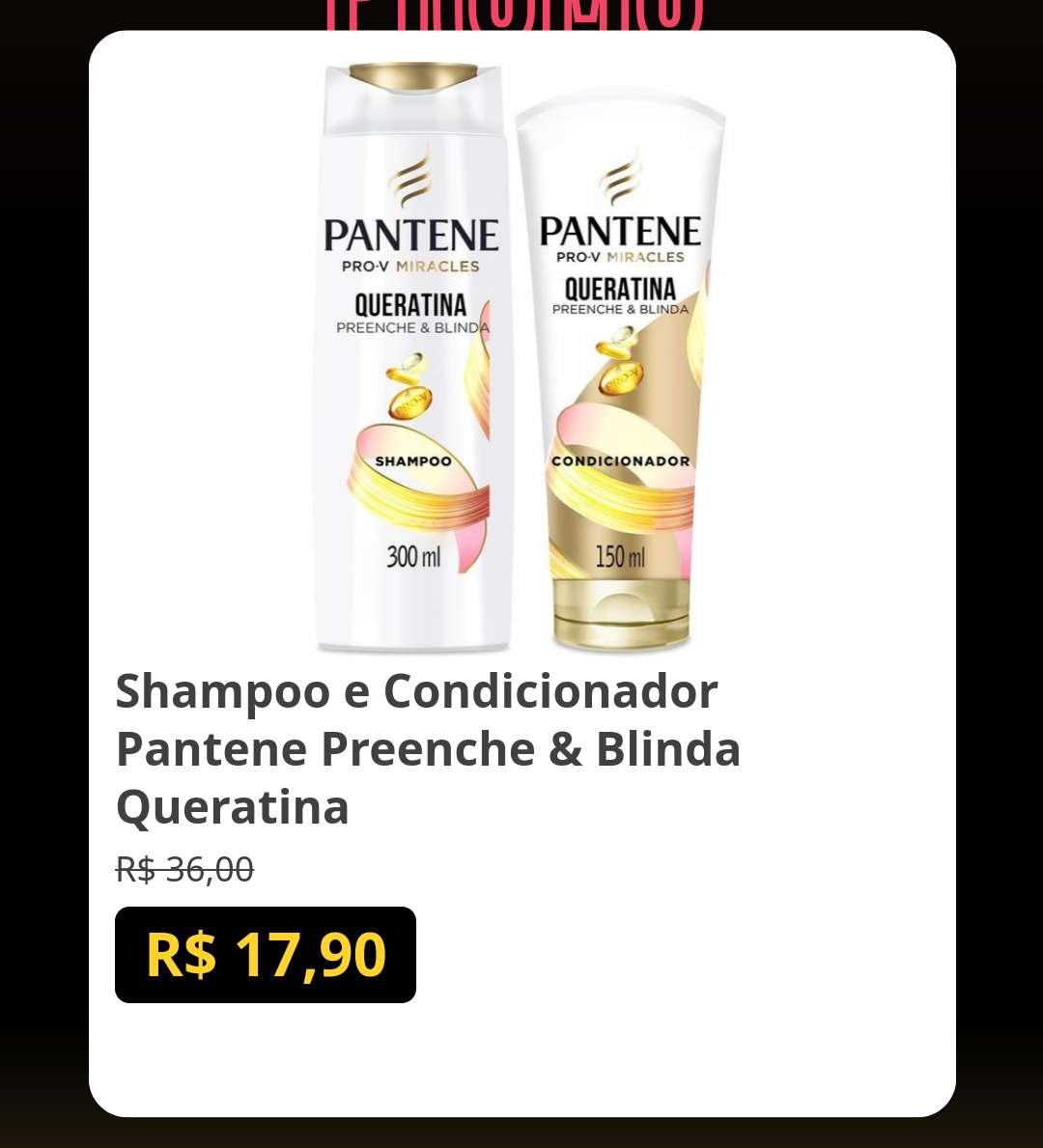 🛍️Shampoo e Condicionador Pantene Preenche &amp; Blinda Queratina

~de R$ 36,00~
💸por R$ 17,90 🚨🚨

👉Link p/ Comprar:  magazinevoce.com.br/wilbraz/p/2382…

_*Promoção sujeita a alteração a qualquer momento*_