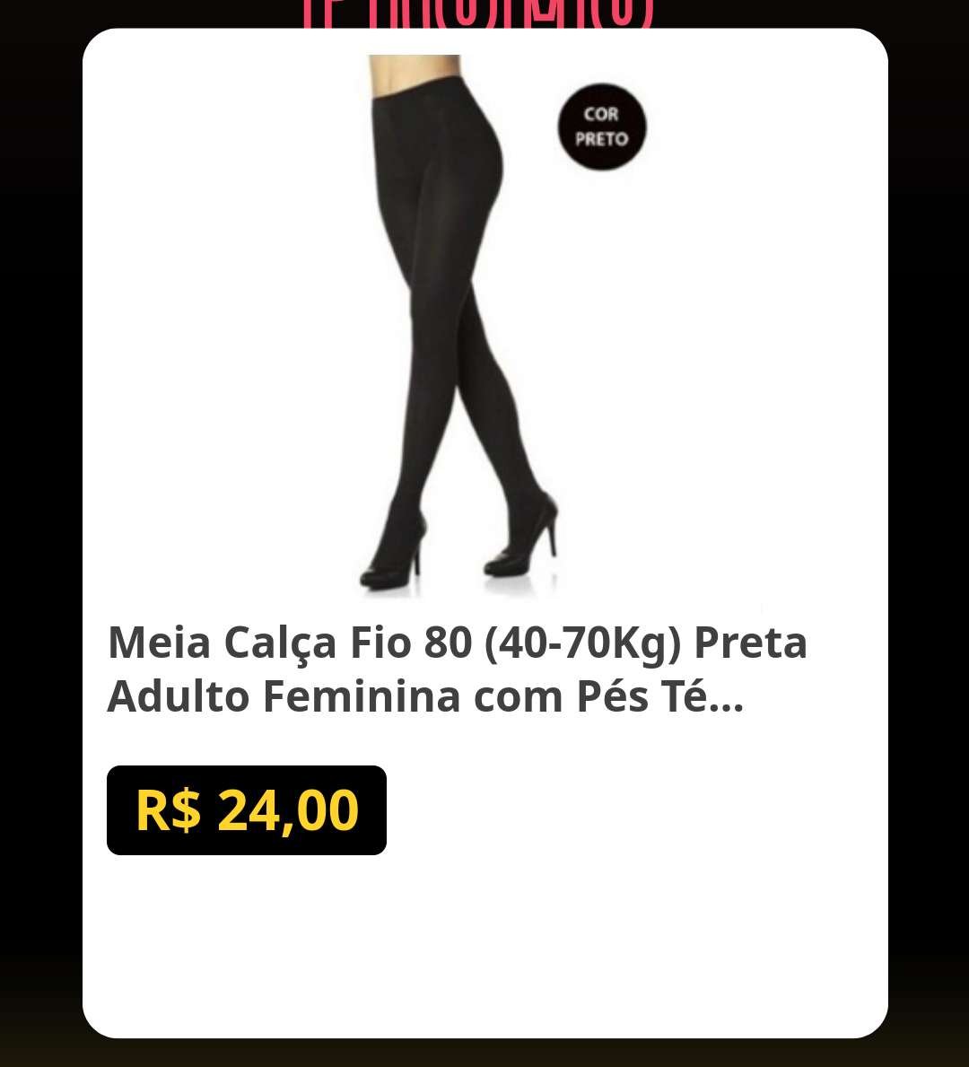 🛍️Meia Calça Fio 80 (40-70Kg) Preta Adulto Feminina com Pés Térmica. Inverno ...

💸por R$ 24,00 🚨🚨

👉Link p/ Comprar:  achadoswill.com/p/xMv6LVCXTO?r…

_*Promoção sujeita a alteração a qualquer momento*_