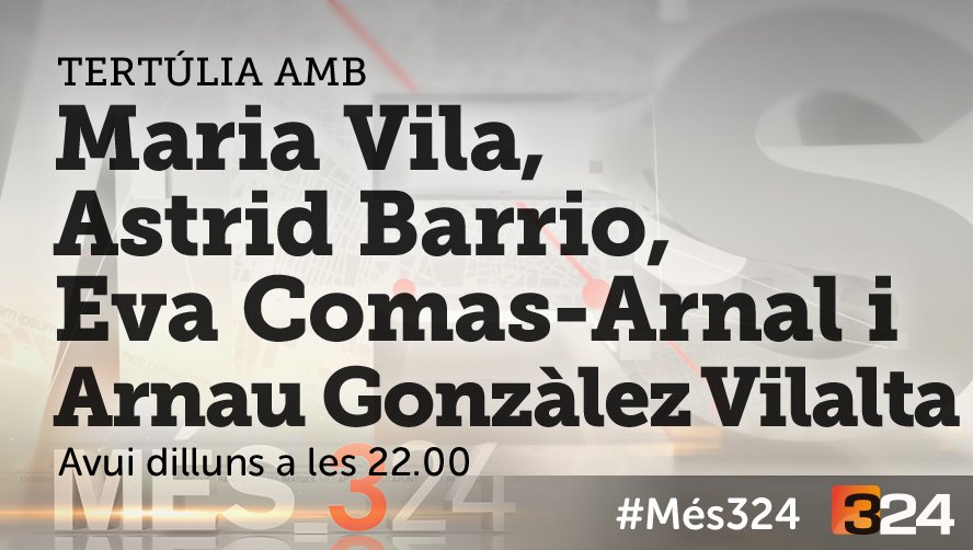 #Més324 22h. @324cat i reemissió a TV3 @som3cat amb @mvilaredon @evacomasarnal @AstridBarrio i Arnau Glz Vilalta
