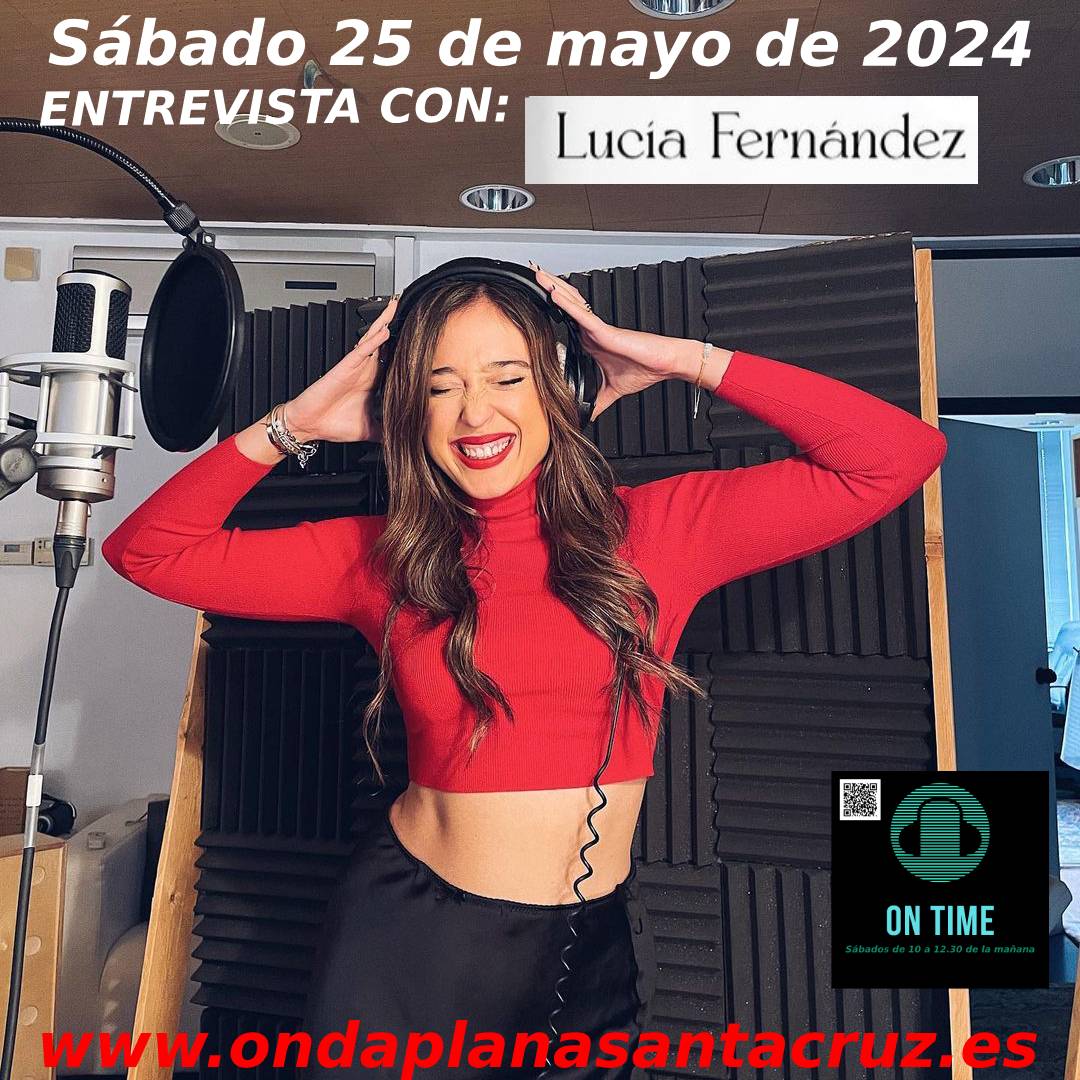 Nueva semana y anunciamos nuestras entrevistas para este sábado en ON TIME. Tenemos a una artista INCREIBLE, trabajadora, entusiasta, comunicadora, cantante........ Lucia Fernandez