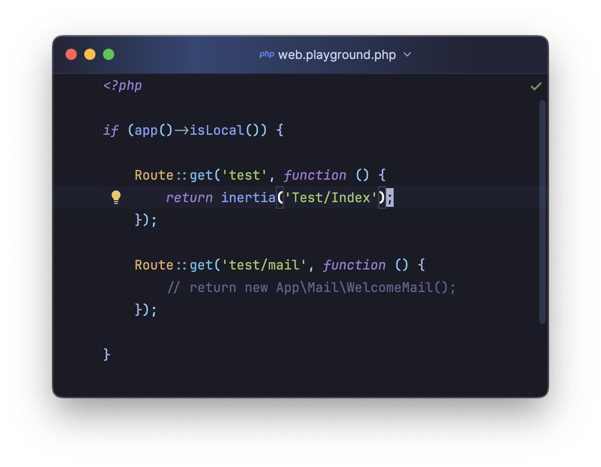 You'll often want to tinker around in the app you're working on. Maybe for previewing a mailable, testing a new UI component, etc. Create a web.playground.php routes file that is local-only, and you're all set. Simple, but pretty useful.