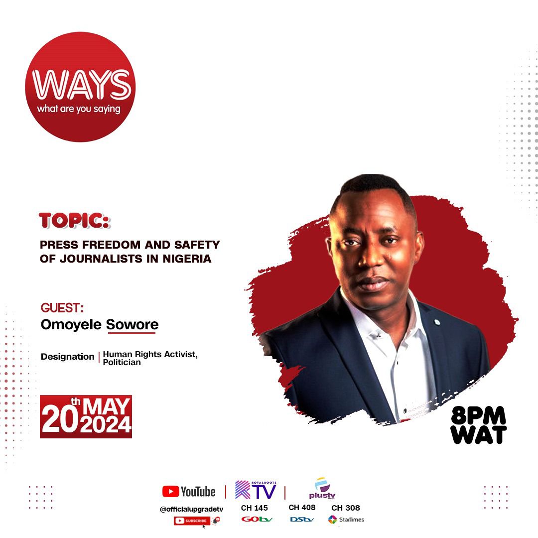Tune in tonight with Omoyele Sowore @YeleSowore as we discuss the topic: Press Freedom and Safety of Journalist in Nigeria Join the conversation live on YouTube @officialupgradetv, @plustvafrica Dstv CH 408 / startimes CH 308 and GOTV @r2tv CH 145. #journalist #ways #press