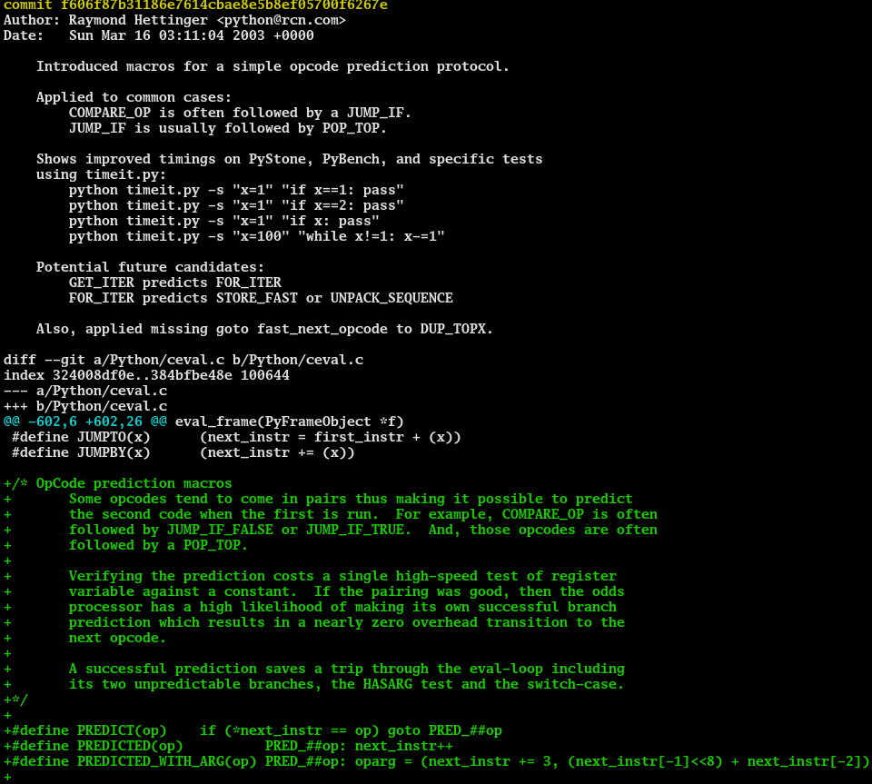 I found two optimizations that the CPython has done to improve the performance of its bytecode interpreter and to circumvent the cost of wrong branch prediction when executing bytecode. 

Every bytecode interpreter (VM) is implemented using a giant switch case inside a loop. The