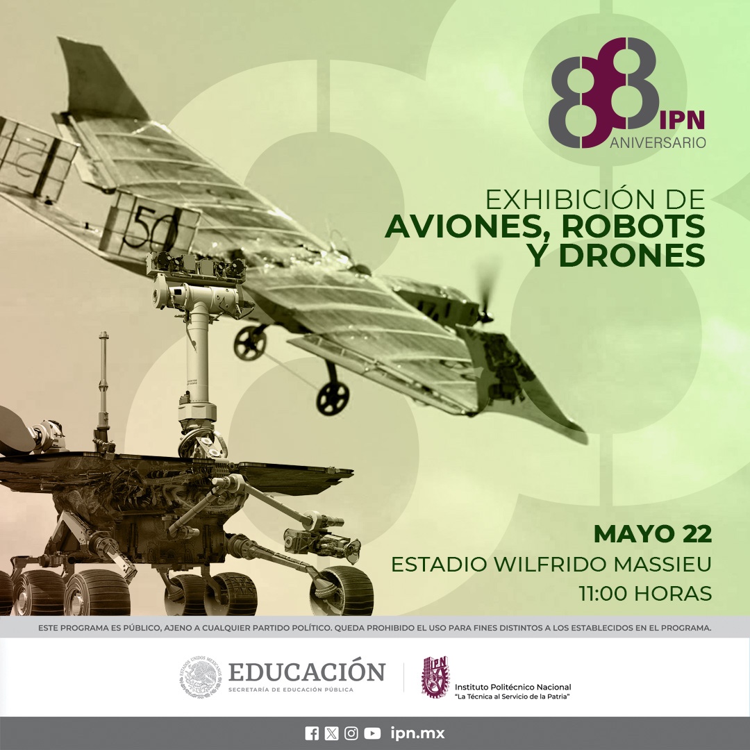 ¡Los #PolitécnicosDeCorazón volamos alto! Te invitamos a la exhibición de aviones, robots y drones, en donde podrás apreciar en vivo los conceptos de aerodinámica, mecánica, resistencia y estática, entre otros. ¡Te esperamos! ✈️🤖 📆 Mayo 22 ⏰11:00 horas 📍Estadio 'Wilfrido