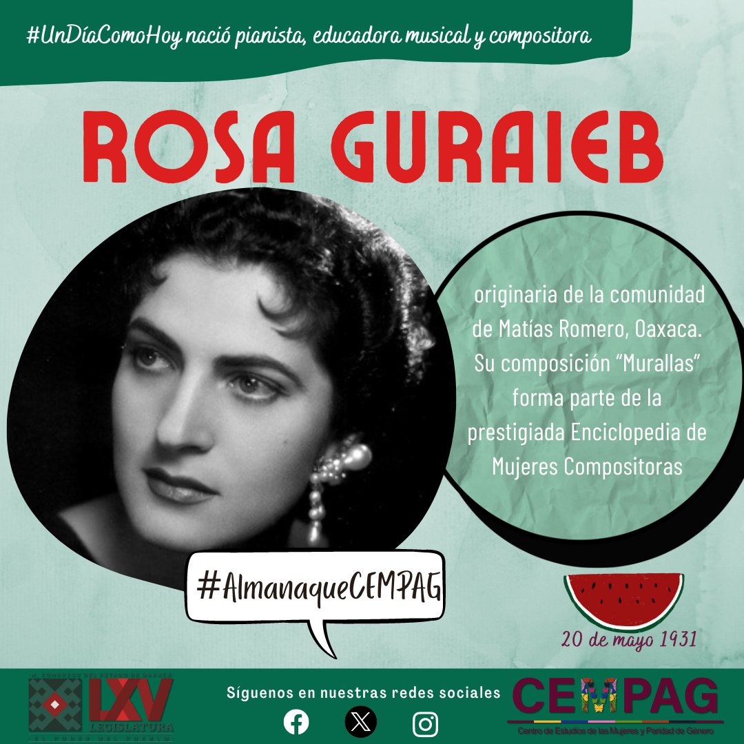 #UnDíaComoHoy nació Rosa Guraieb, pianista, educadora musical y compositora, originaria de la comunidad de Matías Romero. Su composición “Murallas” forma parte de la prestigiada Enciclopedia de Mujeres Compositoras.
Consulta el #AlmanaqueCEMPAG en  t.ly/huGhb