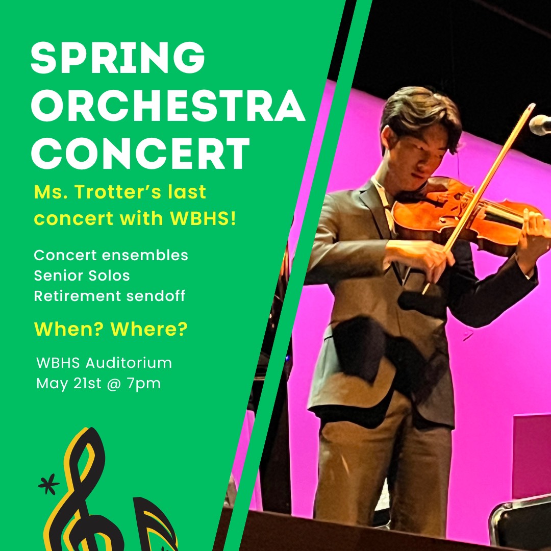 Seniors last day is May 21, you know what’s also going on that day?  The spring orchestra concert @7 pm in the auditorium! Join us for an evening of Senior sendoffs, orchestra pieces, and enjoy Ms. Trotter’s final concert before retirement!

#wbhs #band #seniors #2024 #orchestra