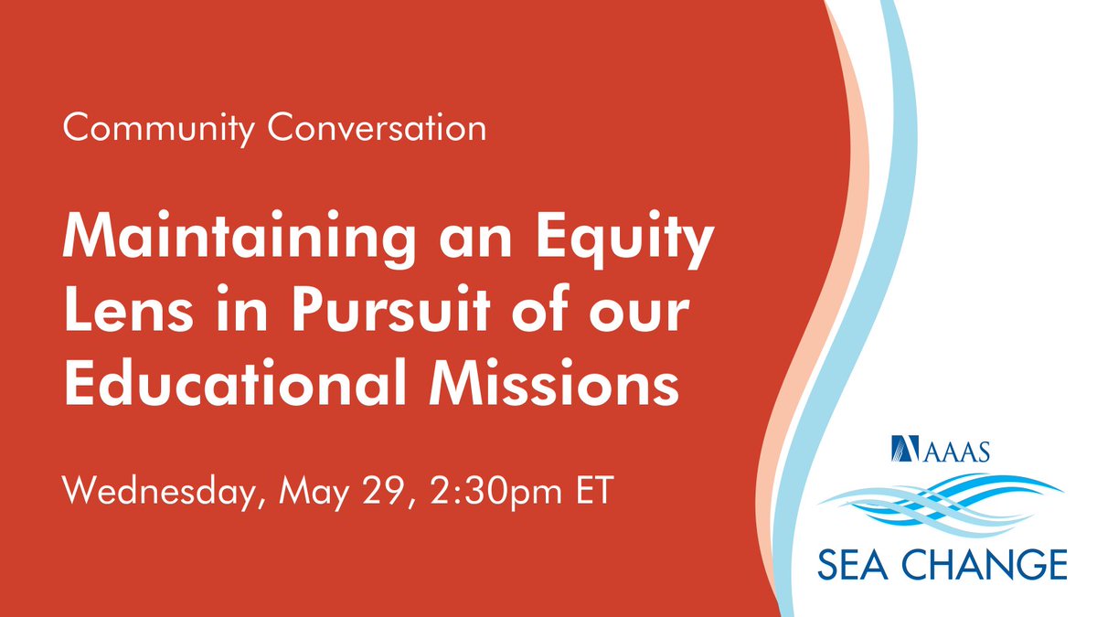 Join @AAAS_SEAChange for the next Community Conversation on May 29, Maintaining an Equity Lens in Pursuit of our Educational Missions, to discuss how we can think creatively and equitably about university programs in service of our educational missions. brnw.ch/21wJXu7