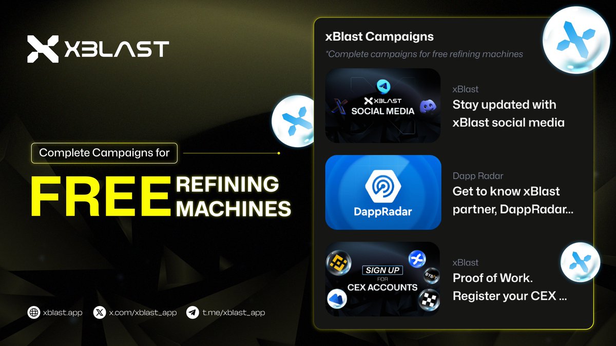 📢Introducing: xBlast Campaign Season 1

🎉We are excited to announce the launch of xBlast Campaign Season 1! Get ready to earn a FREE Refining Machine (RM100) by participating in our exciting campaign. Here are the details:

❗️Requirements:

1⃣Complete and Verify All Tasks: