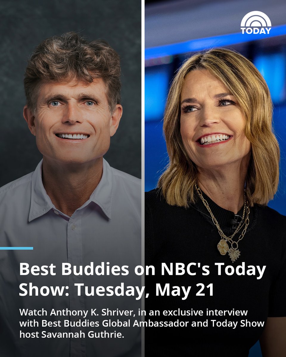 Tune in to NBC's @todayshow on Tuesday, May 21, during the 8:00 a.m. ET hour to watch our Founder, Chairman & CEO, @anthonykshriver, in an exclusive interview with Best Buddies Global Ambassador and Today Show host @savannahguthrie.