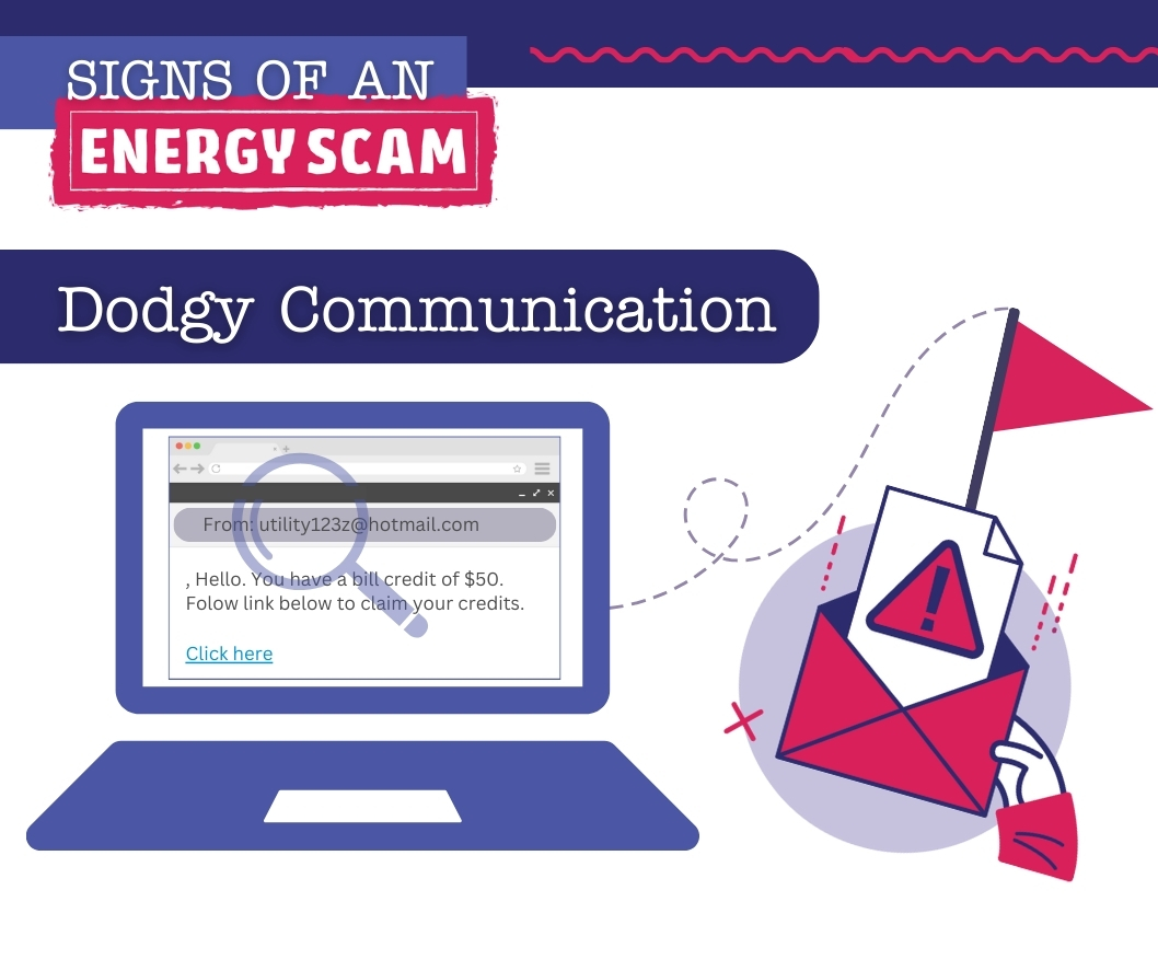 Know how to spot the signs of an energy scam. 👀⚠️ If you receive an email, text message or other type of communication that includes poor grammar, spelling errors or an unusual email address, it’s likely a scam. #StopScams