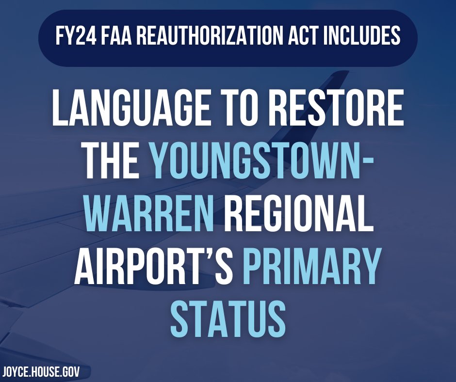 ICYMI: My language to restore the Youngstown-Warren Regional Airport's primary airport status was included in the FY24 FAA Reauthorization Act recently signed into law. This will bolster economic growth and increase military readiness in the region.