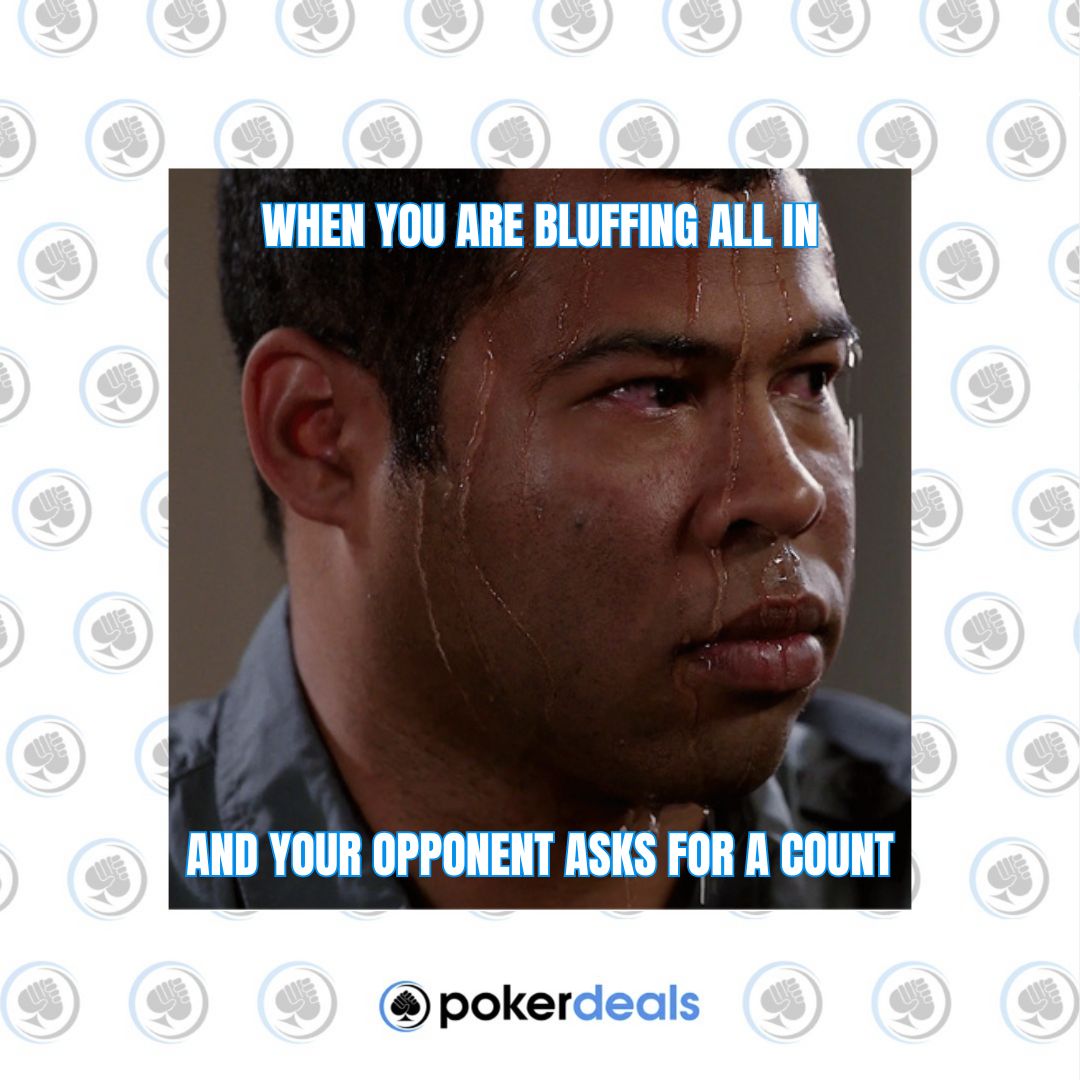 Have you ever felt the sweat? 

#poker #pokeronline #pokerdeals #pokerlife #pokerplayer #pokernight #pokerface #texasholdem #onlinepoker
#pokermemes #pokermeme