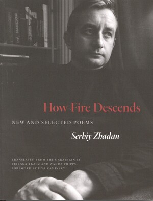 #RecommendedReading:

How Fire Descends - New and Selected Poems 
by Serhiy Zhadan
(Yale, 2023)