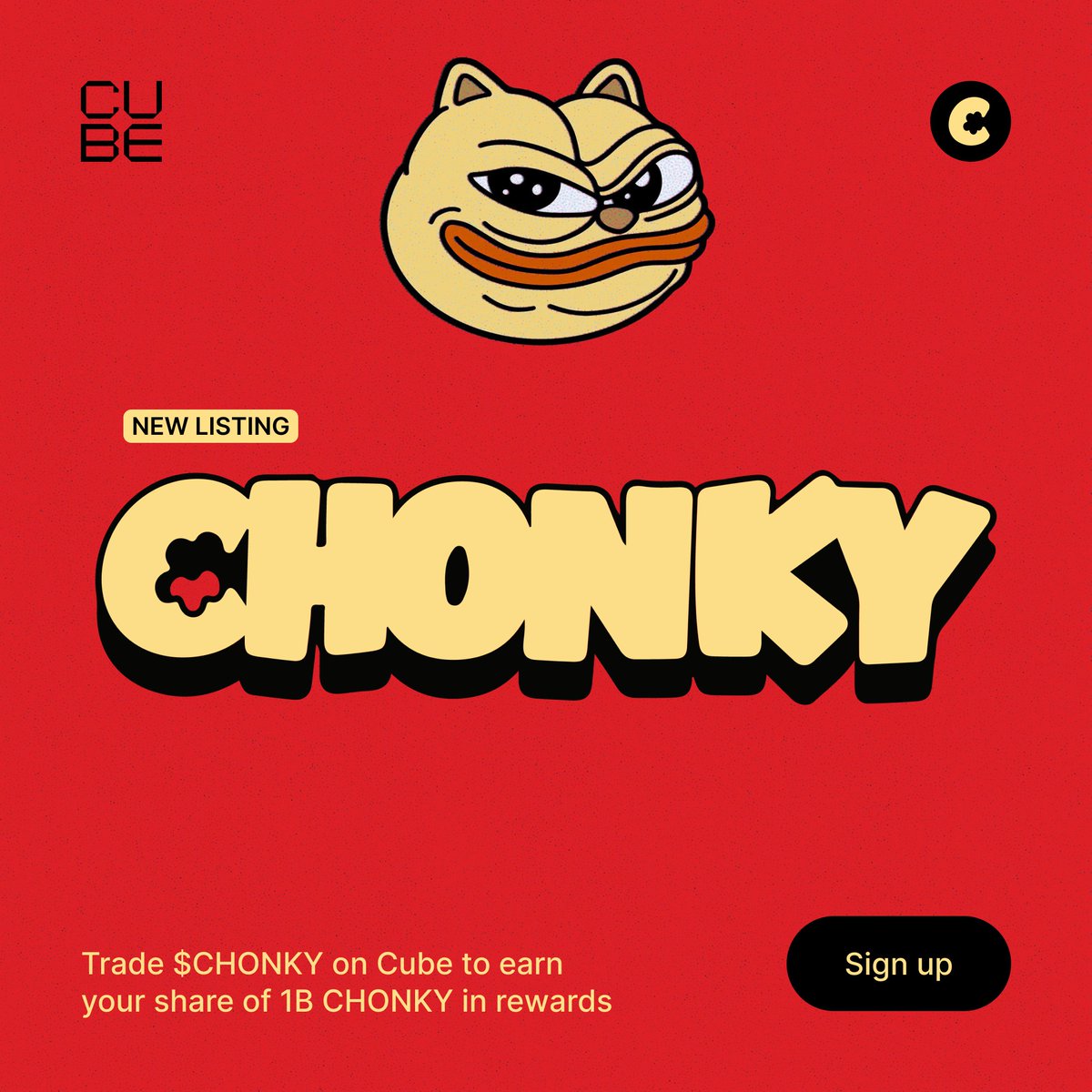 🎉 New Listing &amp; Rewards!

$CHONKY <a href="/chonkycom/">CHONKY</a> is now live on Cube!  

🏆 Earn a share of 1B $CHONKY rewards
🗓️ May 20th - 27th
💥 Trade, Engage, &amp; Earn Cube Points

Ready to get started?👇