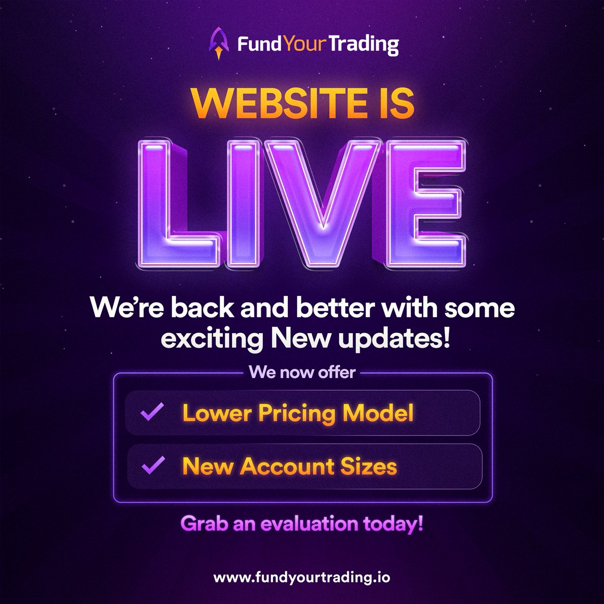 We're Back Traders!
Our website is live and now offers:

✅ $5k Evaluations
✅ Reduced Pricing on All Accounts

➡️ fundyourtrading.io

25% OFF for first 300 accounts🎁

Thank you for your support and patience.