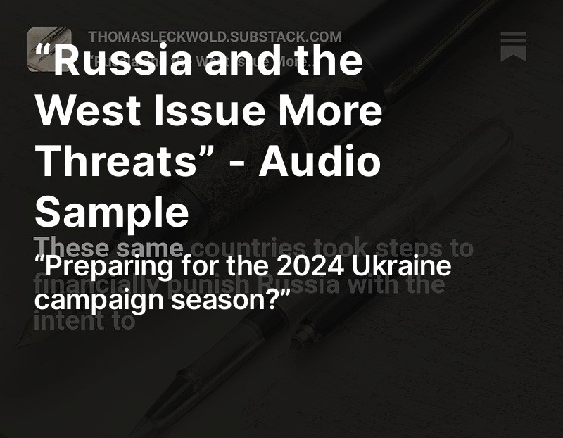 “Russia and the West Issue More Threats” - Audio Sample (Substack) open.substack.com/pub/thomasleck… #UnitedStates #UnitedKingdom #France #Russia #Ukraine #EuropeanUnion #UkraineWar #RussiaUkraineWar #UkraineRussiaWar #Putin #Zelensky #G7