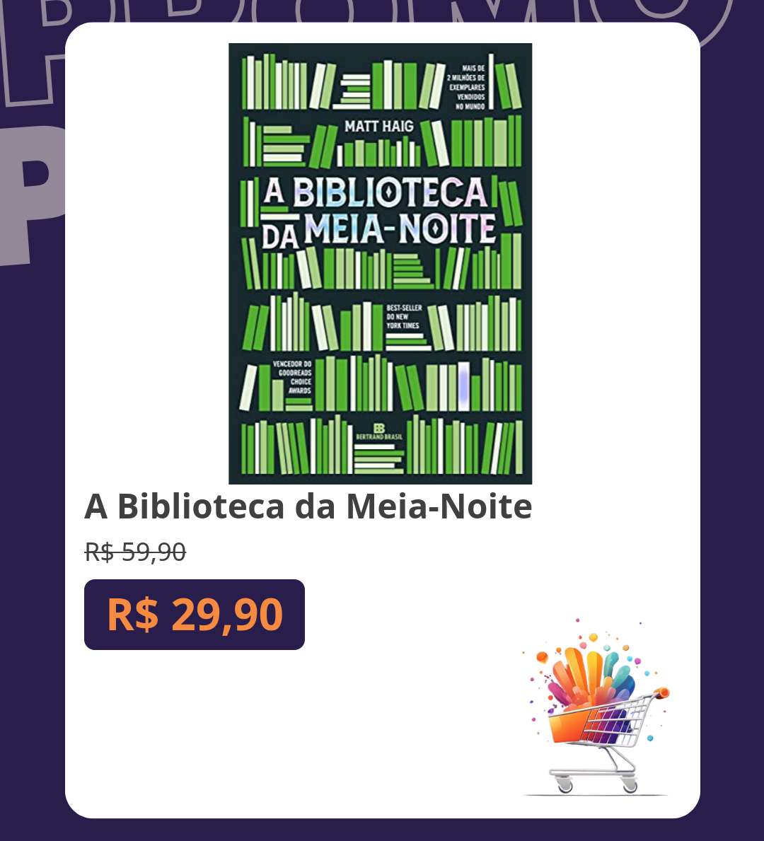 📗 A Biblioteca da Meia-Noite
De R$ 59,90 por R$ 29,90

amzn.to/3wzwWca