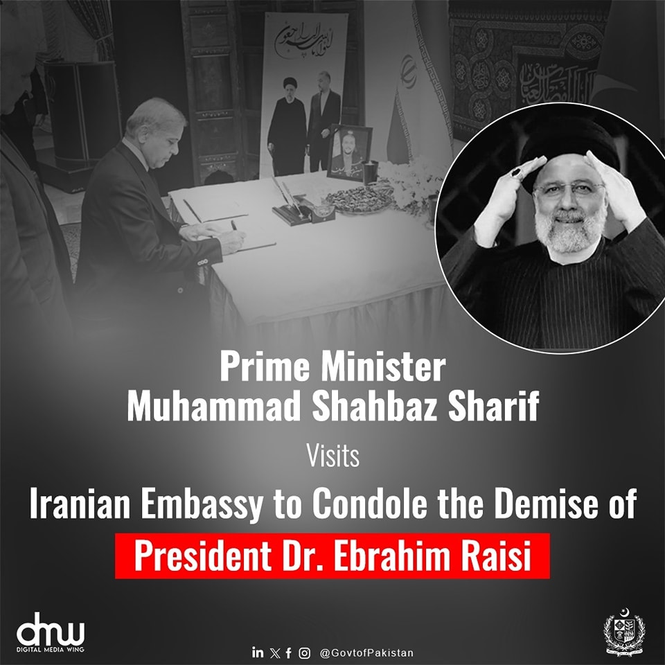 Prime Minister Muhammad Shahbaz Sharif visited the Embassy of the Islamic Republic of Iran, to convey his deepest condolences to the Government and people of Iran on the tragic demise of President Dr. Ebrahim Raisi, Foreign Minister Amir Hossain Abdollahian, and other senior
