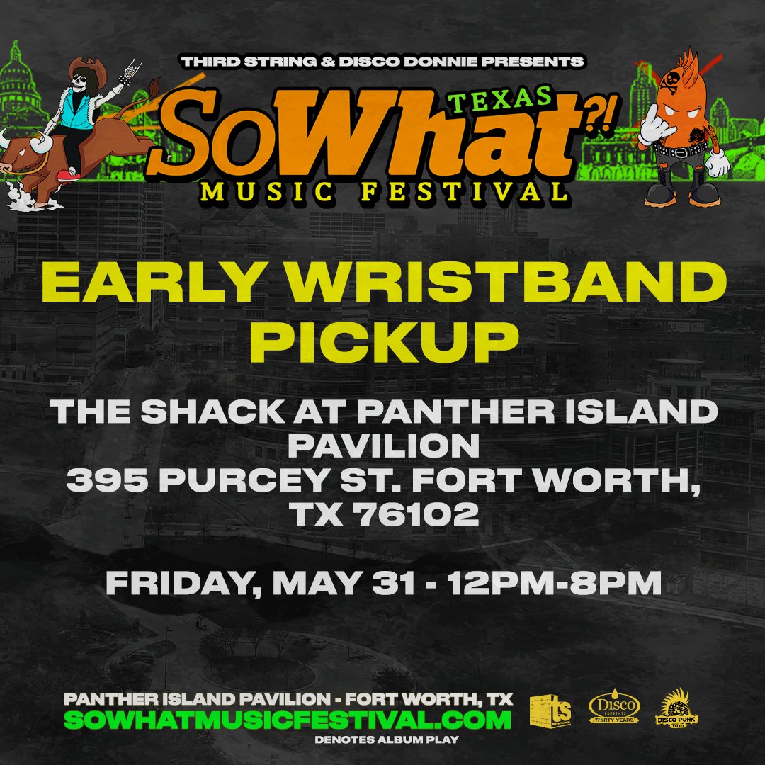 ‼️ IF YOU CHOSE WILL CALL for your tickets - you can pick up your wristbands EARLY on Friday May 31st from 12 pm - 8pm at The Shack at Panther Island Pavilion Wristbands will also be available for pickup on DOS at the box office Save this post for reference! c ya soon 🤠