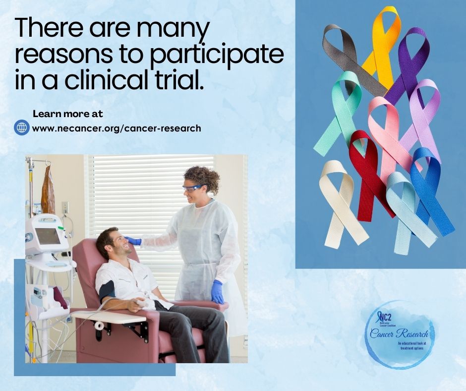 Participating in a clinical trial can provide access to some of the newest and most innovative treatments that are not yet available as standard of care. Learn more @ necancer.org/cancer-research