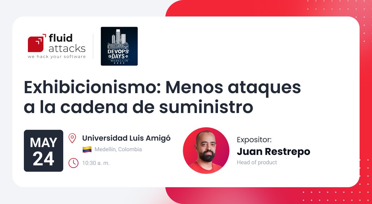 fluidattacks's tweet image. Los invitamos a asistir a nuestra charla ‘Exhibicionismo: Menos ataques a la cadena de suministro’, la cual se dictará durante el #DevopsDaysMedellín el día 24 de mayo. Registro  🔗bit.ly/3UsQpmF #WeHackYourSoftware

#appsec #ciberseguridad #securitytesting #DevopsDays