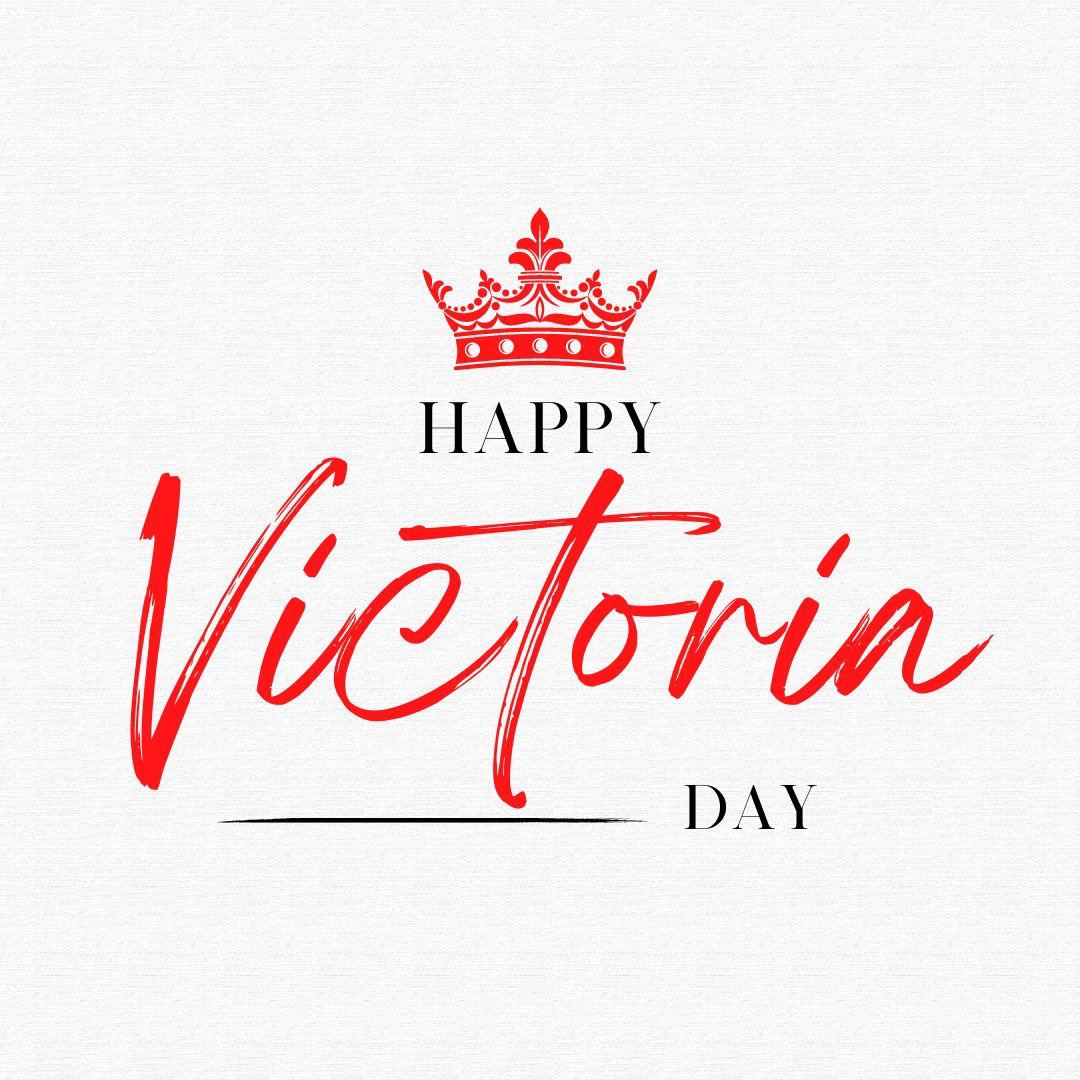 Happy Victoria Day! Enjoy the long weekend with family and friends.