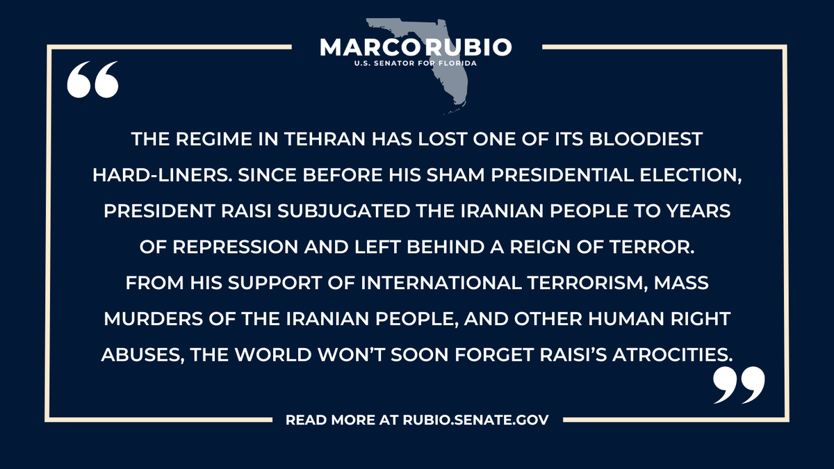 My statement following the death of Iranian President Ebrahim Raisi, Iranian Foreign Minister Hossein Amirabdollahian, and others. The world won’t soon forget Raisi’s atrocities. rubio.senate.gov/rubio-statemen…