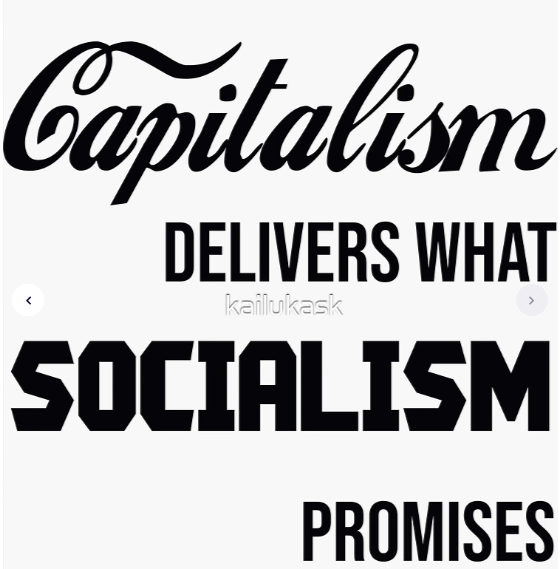 Tous les gens, aussi fanatiques soient ils dans leur zèle à dénigrer et à combattre le capitalisme, lui rendent implicitement hommage en réclamant passionnément les produits qu’il produit. Ludwig von Mises @CitaroCapacityL #SocialistMonday