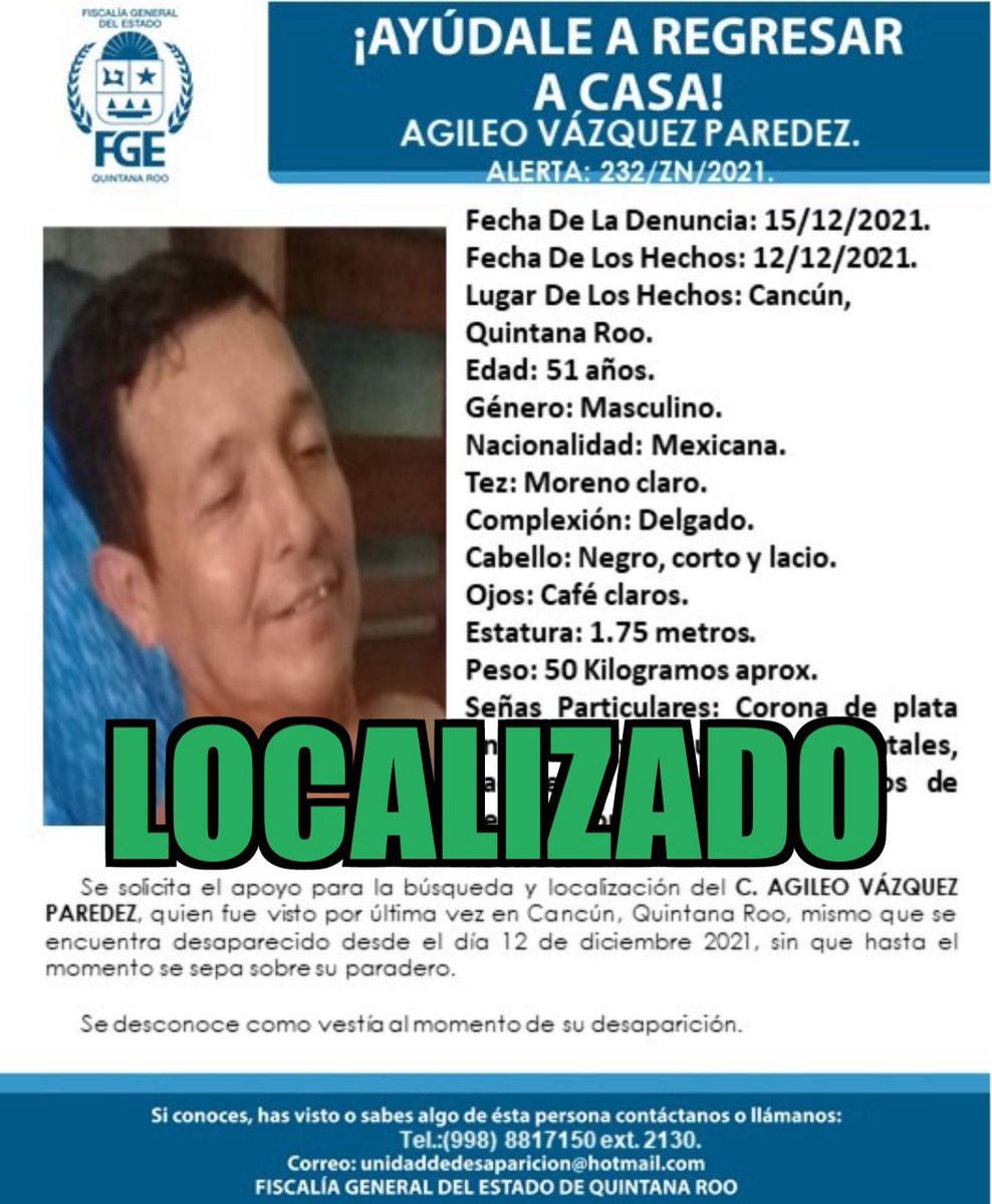 La #FGEQuintanaRoo desactiva ficha de búsqueda de Agileo López Paredez, fue localizado. Agradecemos su colaboración. #ServicioSocialQRoo