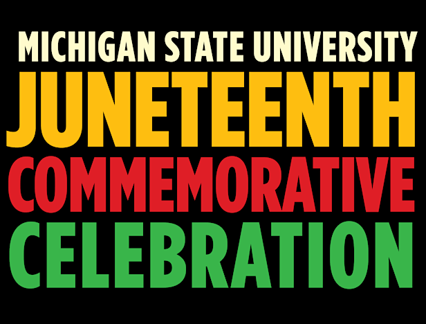 Acknowledging the Journey: Freedom, Resilience, Empowerment and Liberation. 📅Friday, June 14, 2024 ⏲️5 to 8:30 p.m. 📍Breslin Center. 🚪Doors open at 4:30 p.m.