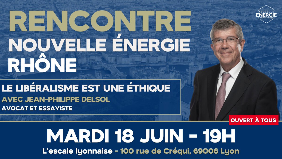 Nous vous proposons de nous retrouver pour une conférence Nouvelle Energie autour de Jean-Philippe DELSOL, avocat et président de l’IREF, sur le thème : « Le libéralisme est une éthique » le mardi 18 juin à 19h à #Lyon. Inscriptions forms.gle/8XFTvccFkUj9Dt…