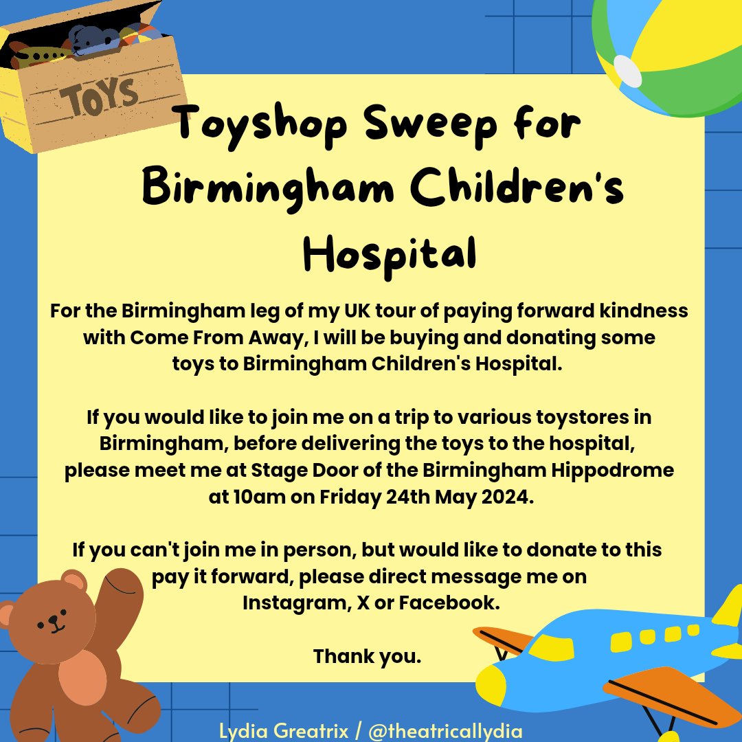 🧸ANNOUNCEMENT: TOYSHOP SWEEP FOR BIRMINGHAM CHILDREN'S HOSPITAL🧸 P.S: Stay tuned for another opportunity to pay kindness forward if you're seeing @ComeFromAwayUK during the second week of its run at @brumhippodrome. I'm taking a 'double whammy' approach to the Brum tour leg!
