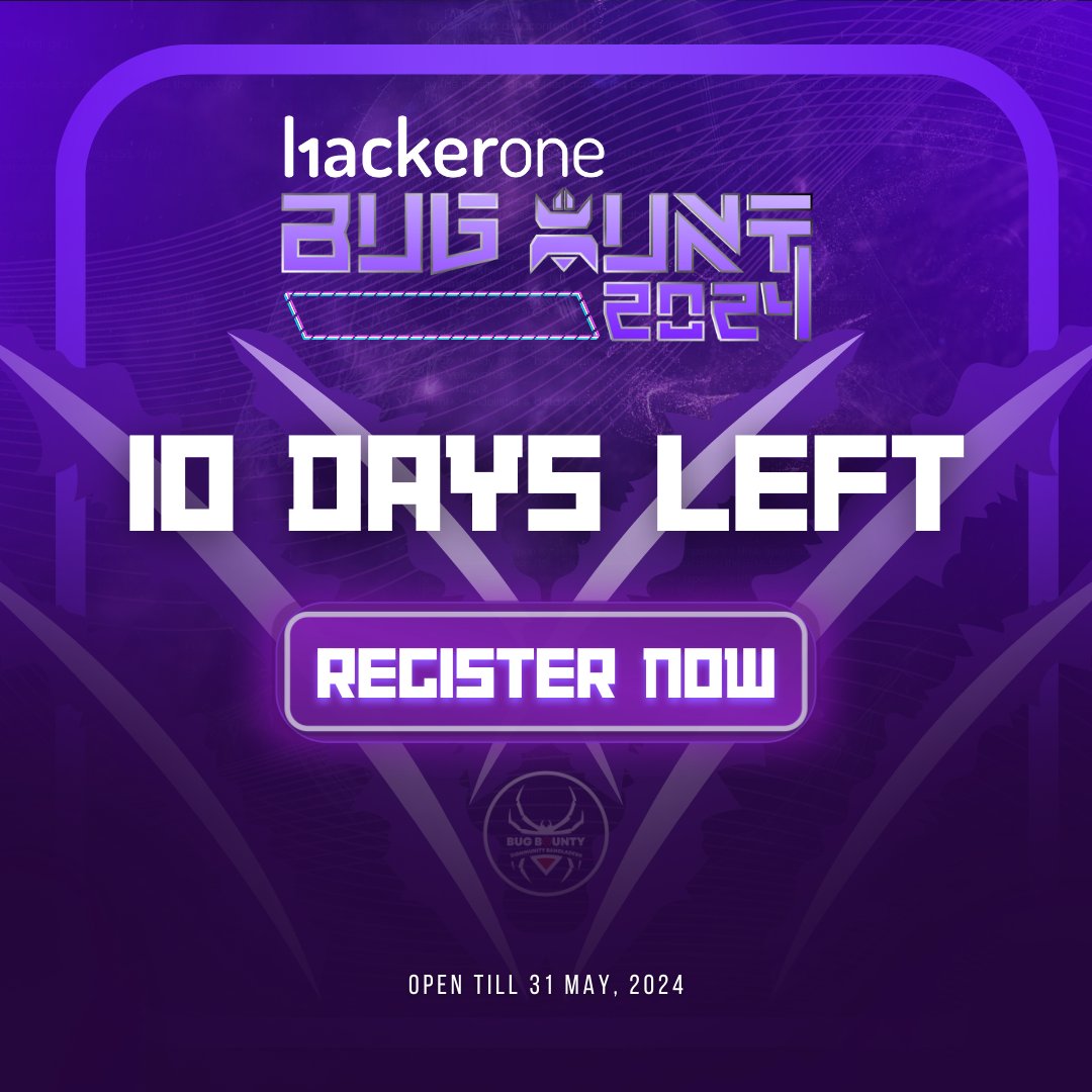 ⚡Reminder that the registration for HackerOne BUG HUNT 2024 Competition part is only open for 10 more days.

Have you registered? If not, register now! 🇧🇩
👉bughunt.info/register

#bughunt2024 #TheHuntIsOn #turnupthehype