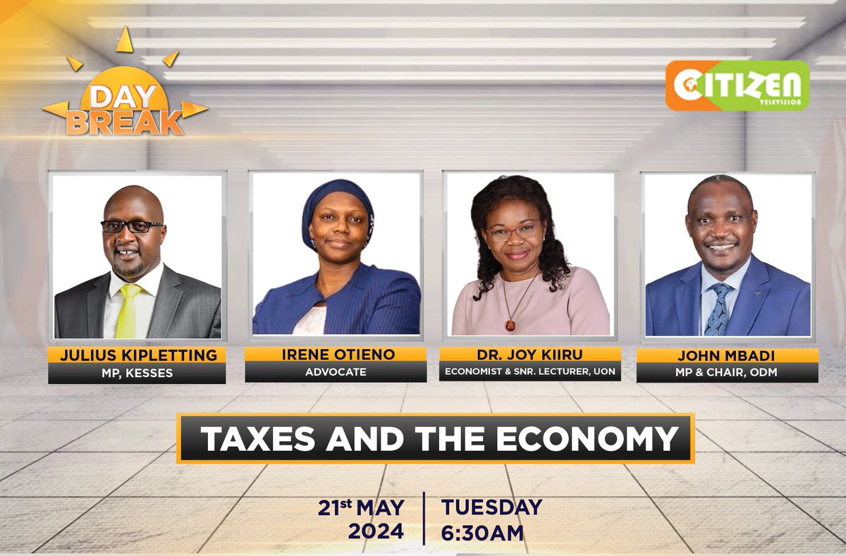 Join @SamGituku tomorrow on #CitizenDayBreak for a conversation on taxes and the economy
