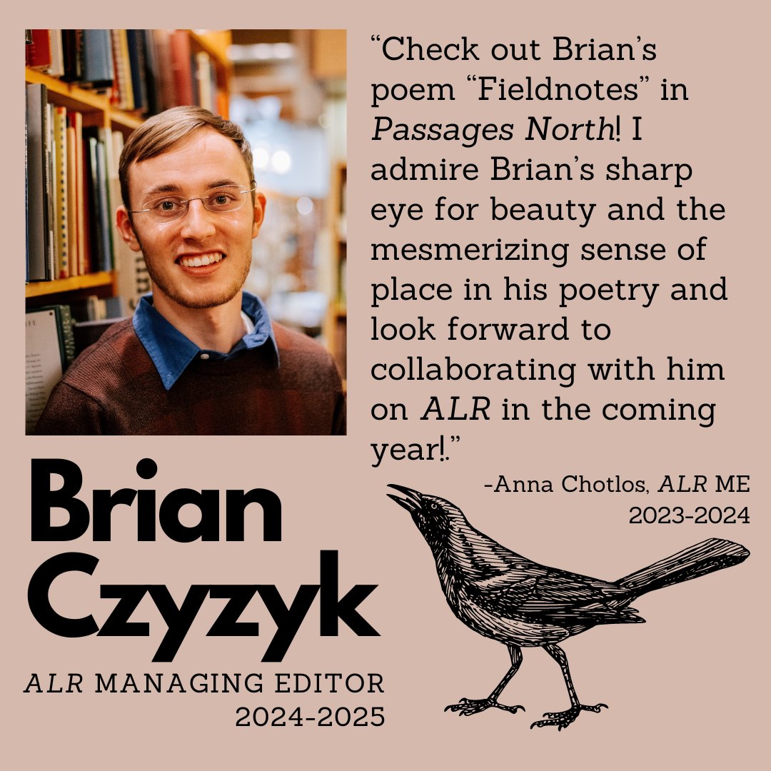 American Literary Review (@alitreview) on Twitter photo Say hi to <a href="/bczyzykwrites/">Brian Czyzyk</a> our incoming Managing Editor! Outgoing ME @achotlos lauds the "mesmerizing sense of place" in Brian's "Fieldnotes" and other poems. Read "FN" <a href="/PassagesNorth/">Passages North</a> and please join us in welcoming Brian to his new role. Say hi to <a href="/bczyzykwrites/">Brian Czyzyk</a> our incoming Managing Editor! Outgoing ME @achotlos lauds the "mesmerizing sense of place" in Brian's "Fieldnotes" and other poems. Read "FN" <a href="/PassagesNorth/">Passages North</a> and please join us in welcoming Brian to his new role.