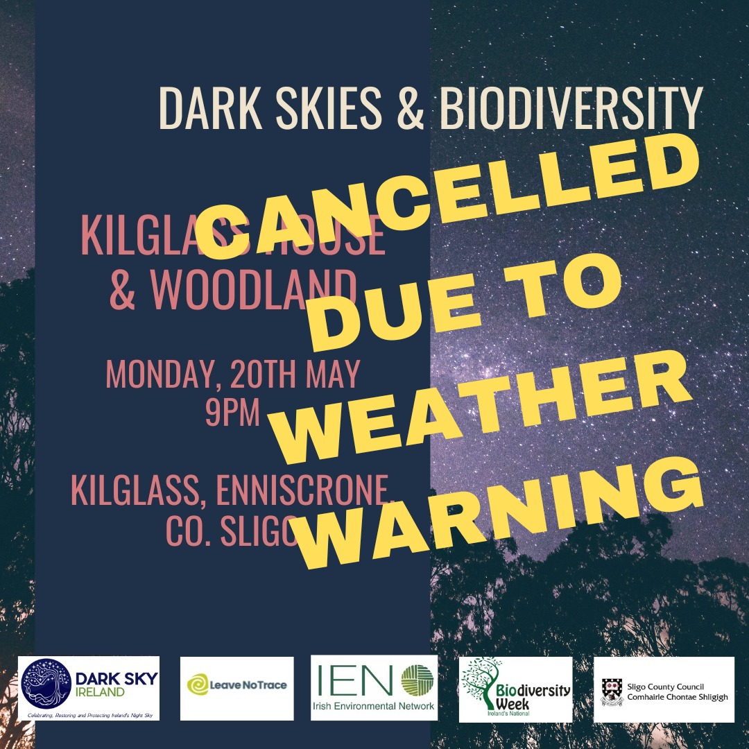 Folks, we are SO SORRY but due to the ORANGE weather warning tonight we are going to have to CANCEL this evenings Dark Skies & Biodiversity Event in Kilglass House & Woodland. Conditions are too severe to ask people to travel to the site.